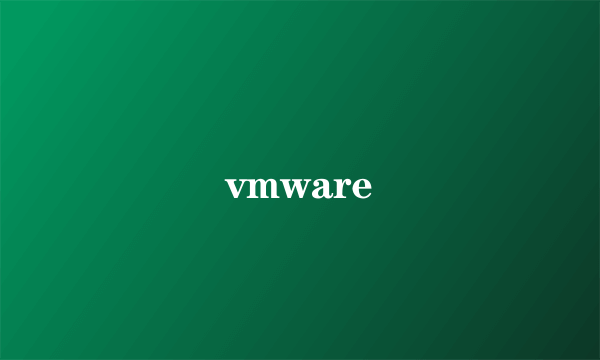 vmware