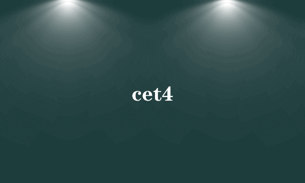 cet4