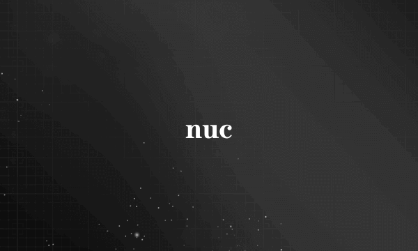 nuc