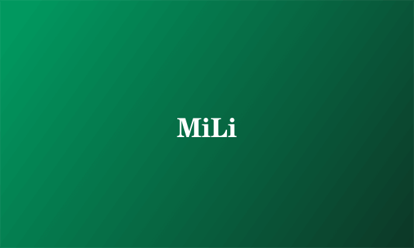 MiLi